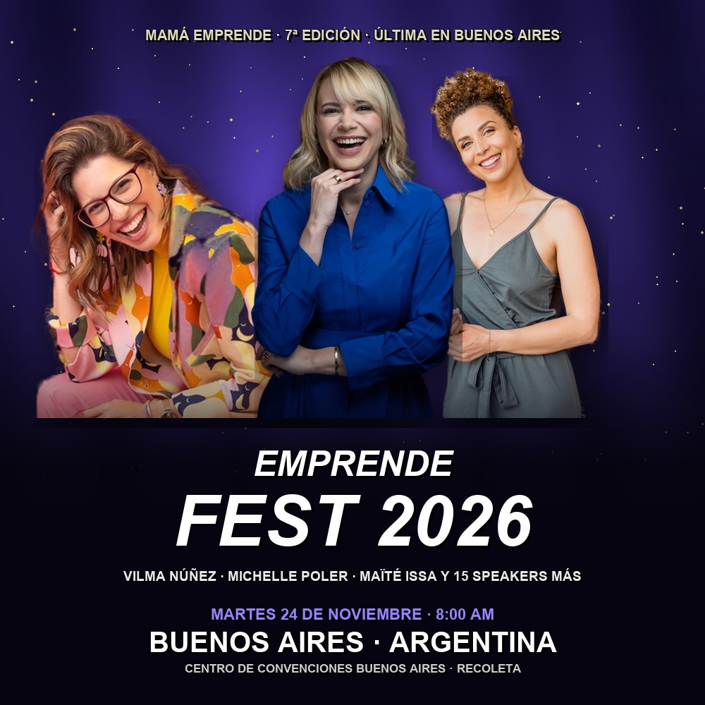 Arte del evento 🚀 EmprendeFest 2026 — Vilma Núñez, Michelle Poler y Maïté Issa en Buenos Aires